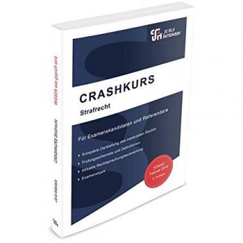 CRASHKURS Strafrecht 02/19: Für Examenskandidaten und Referendare