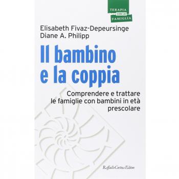 Il bambino e la coppia. Comprendere e trattare le famiglie con bambini in età prescolare