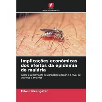 Nkengafac, Edwin: Implicações económicas dos efeitos da epidemia de malária