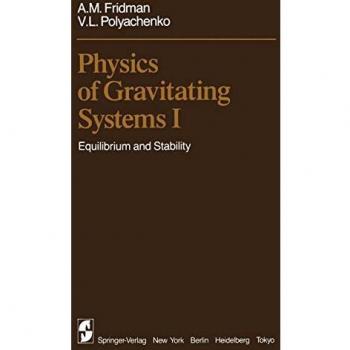 Physics of Gravitating Systems I: Equilibrium and Stability