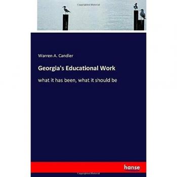 Georgia's Educational Work: what it has been, what it should be