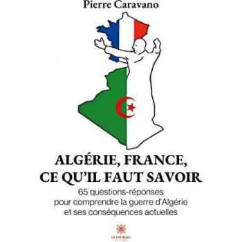 Algérie, France, ce qu’il faut savoir