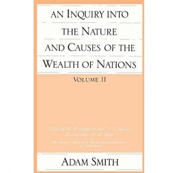 An Inquiry into the Nature and Causes of the Wealth of Nations