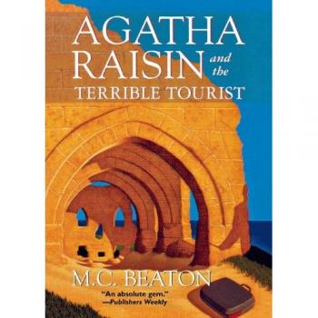 Beaton, M. C.: Agatha Raisin and the Terrible Tourist