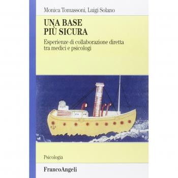 Una base più sicura. Esperienze di collaborazione diretta tra medici e psicologi