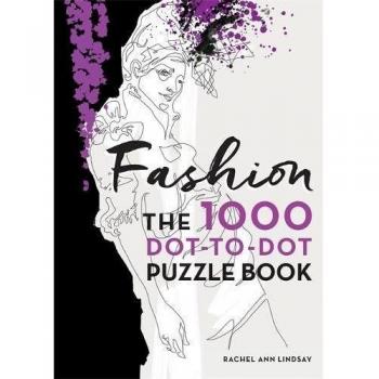 Fashion: The 1000 Dot-to-Dot Book