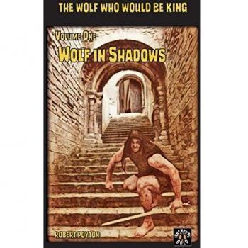 Wolf in Shadows: The Wolf Who Would be King Vol 1