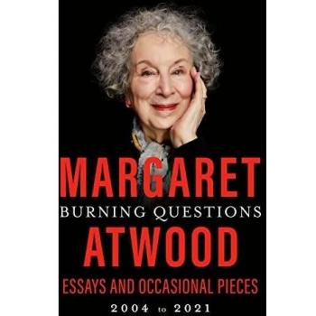Burning Questions: Essays and Occasional Pieces, 2004 to 2021