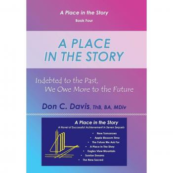 A Place in the Story: Indebted to the Past, We Owe More to the Future
