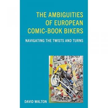 The Ambiguities of European Comic-book Bikers: Navigating the Twists and Turns