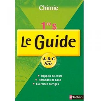 Chimie 1e S : Le Guide programme 2001