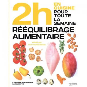 2H EN CUISINE POUR TOUTE LA SEMAINE : REEQUILIBRAGE ALIMENTAIRE