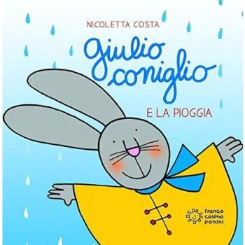 Giulio Coniglio e la pioggia. Ediz. a colori
