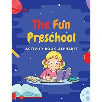 The Fun Preschool: Activity book/Alphabeth , 3-5 ages