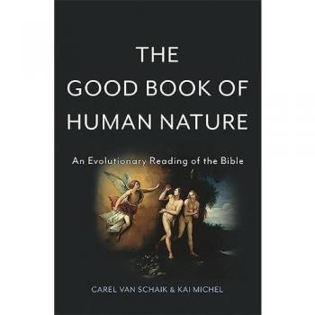 The Good Book of Human Nature: An Evolutionary Reading of the Bible