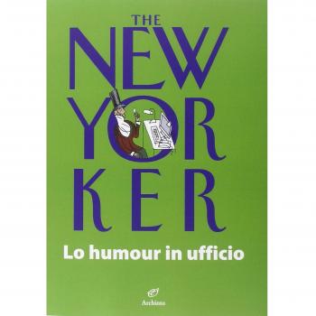 The New Yorker. Lo humour in ufficio