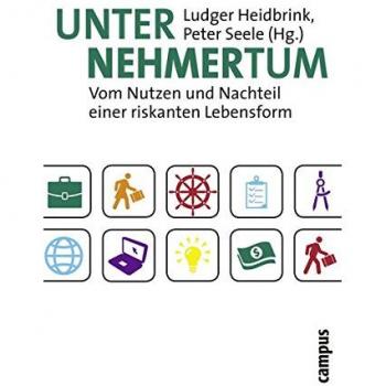 Unternehmertum: Vom Nutzen und Nachteil einer riskanten Lebensform