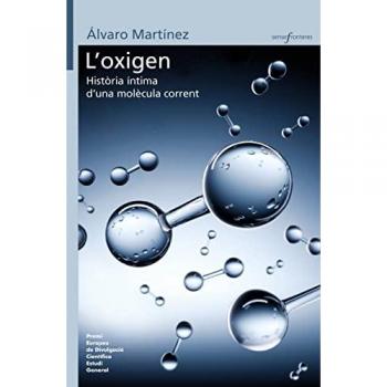 L'oxigen: història íntima d'una molècula corrent (Tapa blanda).
