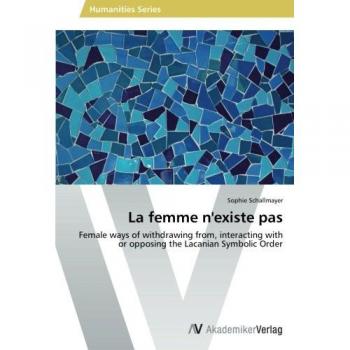 Schallmayer, Sophie: La femme n'existe pas