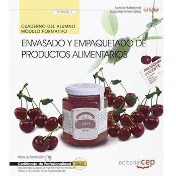 Cuaderno del alumno. Envasado y empaquetado de productos alimentarios (MF0545_1)