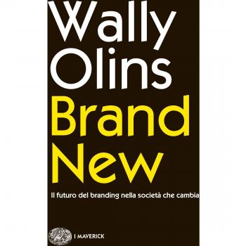 Brand new. Il futuro del branding nella società che cambia