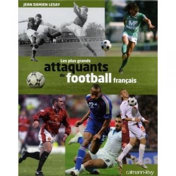 Les Plus grands attaquants du football français