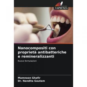 Ghafir, Mamnoon: Nanocompositi con proprietà antibatteriche e remineralizzanti