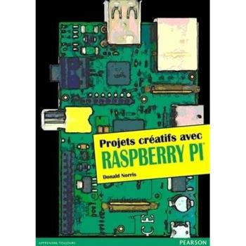 Projets Créatifs Avec Raspberry Pi
