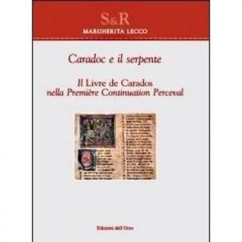 Caradoc e il serpente. Il livre de Caradoc nella première continuation perceval