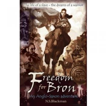 Freedom for Bron: The Boy Who Saved a Kingdom
