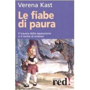 Le fiabe di paura. Il trauma della separazione e il rischio della simbiosi