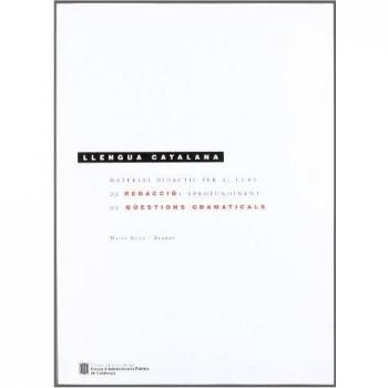 Material didàctic per al curs de redacció: aprofundiment de qüestions gramaticals (2a ed.)