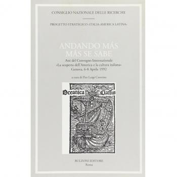 Andando más más se sabe. Atti del Convegno internazionale «La scoperta dell'America e la cultura italiana» (Genova, 6-8 aprile 1992)