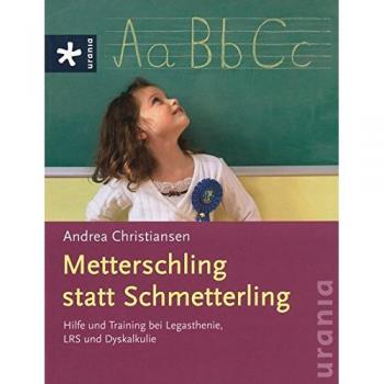 Andrea Christiansen Metterschling Statt Schmetterling: Hilfe Und Training Bei Legasthenie, Lrs Und Dyskalkulie