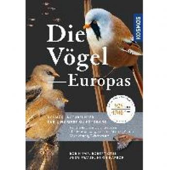 Rob Hume Die Vögel Europas: Sämtliche Kleider, Unterarten, Alle Bestimmungsaspekte, Mauser, Status, Verbreitung, Lebensraum