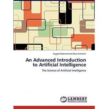 An Advanced Introduction to Artificial Intelligence: The Science of Artificial Intelligence