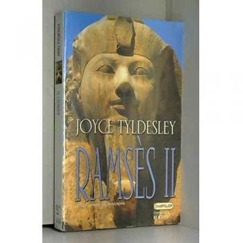 Ramsès II. Le plus grand des pharaons