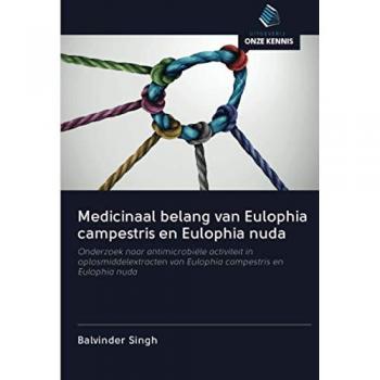 Medicinaal belang van Eulophia campestris en Eulophia nuda: Onderzoek naar antimicrobiële activiteit in oplosmiddelextracten van Eulophia campestris en Eulophia nuda