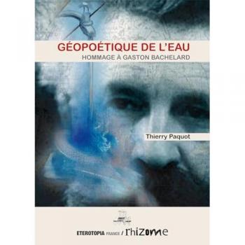 Geopoetique De L'Eau, Hommage A Gaston Bachelard