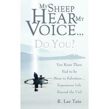 My Sheep Hear My Voice...Do You?, by R. Lee Tate