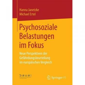Psychosoziale Belastungen im Fokus: Neue Perspektiven der Gefahrdungsbeurteilung im europaischen Vergleich
