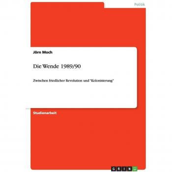 Moch, Jörn: Die Wende 1989/90