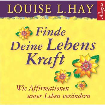 Finde Deine Lebenskraft: 1 CD
