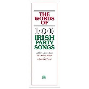 The Words of 100 Irish Party Songs : Volume One