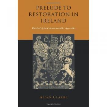 Prelude to Restoration in Ireland: The End of the Commonwealth, 1659-1660