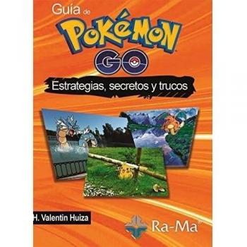 GUIA DE POKEMON GO: ESTRATEGIAS SECRETOS Y TRUCOS
