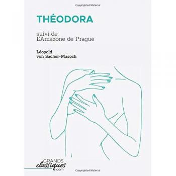 Théodora: suivi de L'Amazone de Prague