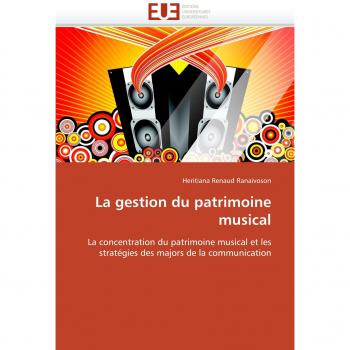 La gestion du patrimoine musical: La concentration du patrimoine musical et les stratégies des majors de la communication