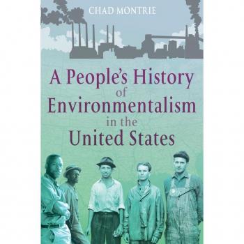 A People's History of Environmentalism in the United States