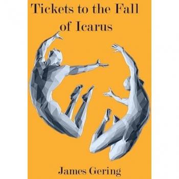 Gering, James: Tickets to the Fall of Icarus